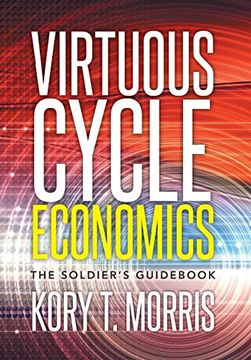 portada Virtuous Cycle Economics: The Soldier's Guidebook (en Inglés)