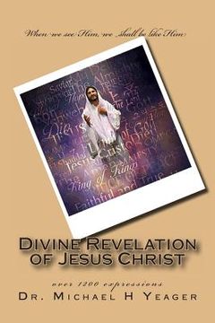 portada Divine Revelation Of Jesus Christ (en Inglés)