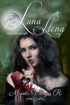 portada "Luna Llena": Lunas Vampíricas Vol. 1 (Volume 1) (Spanish Edition)