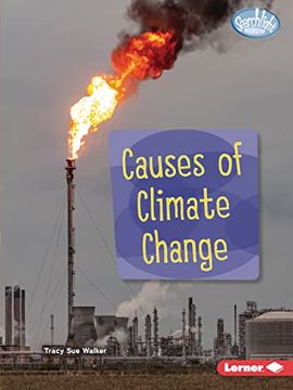 portada Causes of Climate Change (Searchlight Books ™ ― Spotlight on Climate Change) 