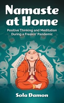 portada Namaste at Home: Positive Thinking and Meditation During a Freakin' Pandemic (in English)