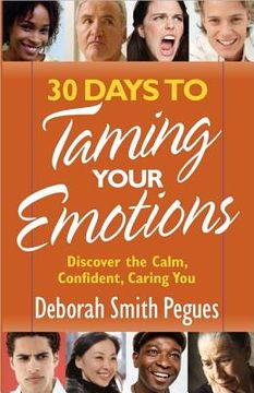 portada 30 days to taming your emotions: discover the calm, confident, caring you (en Inglés)