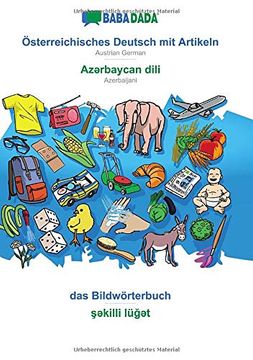 portada Babadada, Österreichisches Deutsch mit Artikeln - AzƏRbaycan Dili, das Bildwörterbuch - ŞƏKilli LüğƏT: Austrian German - Azerbaijani, Visual Dictionary (en Alemán)