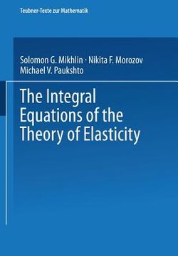 portada The Integral Equations of the Theory of Elasticity (in German)