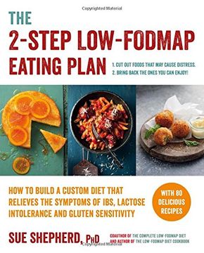 portada The 2-Step Low-FODMAP Eating Plan: How To Build a Custom Diet that Relieves the Symptoms of IBS, Lactose Intolerance, and Gluten Sensitivity (Low-Fodmap Diet)