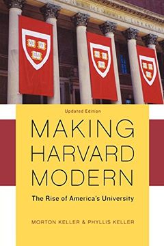 portada Making Harvard Modern: The Rise of America's University 