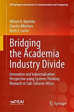 portada Bridging the Academia Industry Divide: Innovation and Industrialisation Perspective Using Systems Thinking Research in Sub-Saharan Africa (en Inglés)