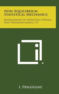 portada Non-Equilibrium Statistical Mechanics: Monographs in Statistical Physics and Thermodynamics, V1 (en Inglés)