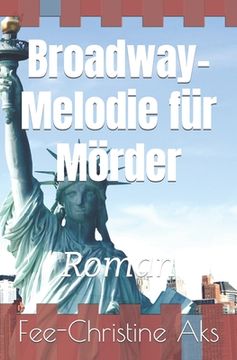 portada Broadway-Melodie für Mörder: Roman (en Alemán)
