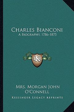 portada charles bianconi: a biography, 1786-1875 (en Inglés)