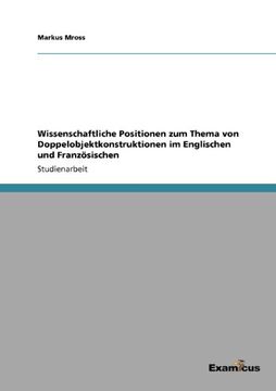 portada Wissenschaftliche Positionen zum Thema von Doppelobjektkonstruktionen im Englischen und Französischen (German Edition)