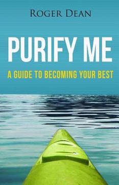 portada Purify Me: A Guide To Becoming Your Best (Black and White Version) (en Inglés)