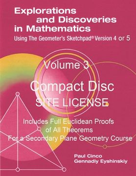 portada Explorations and Discoveries in Mathematics Using the Geometer's Sketchpad Version 4 or 5 Volume 3 Compact Disc . Site License. (in English)