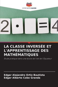 portada La Classe Inversée Et l'Apprentissage Des Mathématiques (en Francés)
