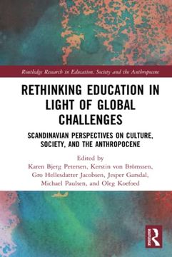 portada Rethinking Education in Light of Global Challenges (Routledge Research in Education, Society and the Anthropocene) (en Inglés)