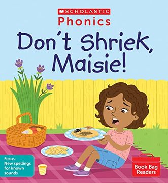 portada Phonics Readers: Don't Shriek, Maisie! Decodable Phonic Reader for Ages 4-6 Exactly Matches Little Wandle Letters and Sounds Revised - Phase 5 (Phonics Book bag Readers)