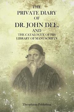 portada The Private Diary Of Dr. John Dee (en Inglés)