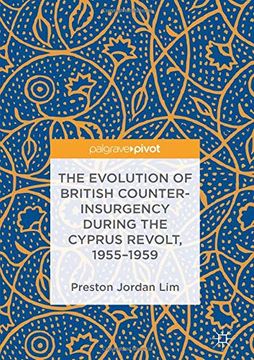 portada The Evolution of British Counter-Insurgency During the Cyprus Revolt, 1955-1959 (en Inglés)