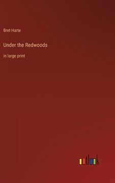 portada Under the Redwoods: in large print (en Inglés)