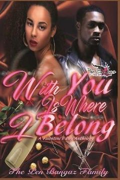 portada With You Is Where I Belong: A Valentine's Day Anthology