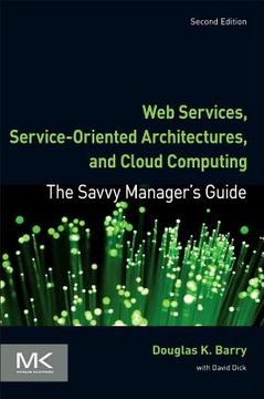portada web services, service-oriented architectures, and cloud computing: the savvy manager's guide (in English)