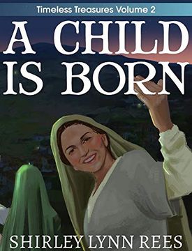 portada A Child is Born: The Shepherd's Story (Timeless Treasures) (en Inglés)