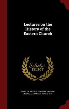 portada Lectures on the History of the Eastern Church