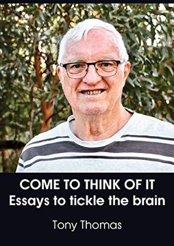 portada Come to Think of it: Essays to Tickle the Brain 