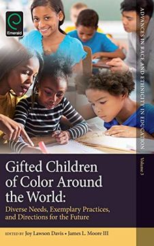 portada Gifted Children of Color Around the World: Diverse Needs, Exemplary Practices and Directions for the Future: 3 (Advances in Race and Ethnicity in Education) (en Inglés)
