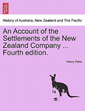 portada an account of the settlements of the new zealand company ... fourth edition. (en Inglés)