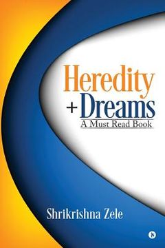 portada Heredity+Dreams: A Must Read Book (in English)