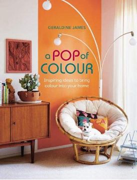 portada A pop of Colour: Inspiring Ideas to Bring Colour Into Your Home (in English)