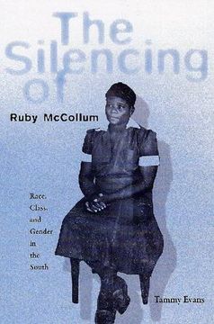 portada The Silencing of Ruby McCollum: Race, Class, and Gender in the South