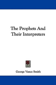 portada the prophets and their interpreters (en Inglés)