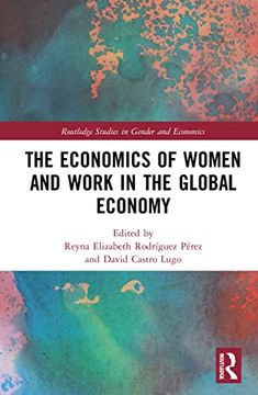 portada The Economics of Women and Work in the Global Economy (en Inglés)
