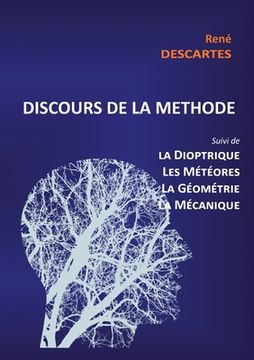 portada Discours de la Méthode suivi de la Dioptrique, les Météores, la Géométrie et le traité de Mécanique (en Francés)