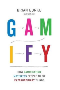 portada Gamify: How Gamification Motivates People to do Extraordinary Things 