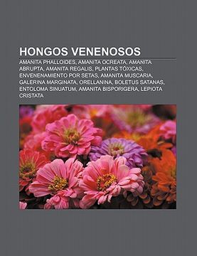 hongos venenosos: amanita phalloides, amanita ocreata, amanita abrupta, amanita regalis, plantas t xicas, envenenamiento por setas