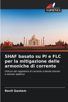 portada SHAF basato su PI e FLC per la mitigazione delle armoniche di corrente (en Italiano)