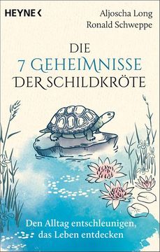 portada Die 7 Geheimnisse der Schildkröte (Vollständig Aktualisierte und Erweiterte Neuausgabe) (in German)