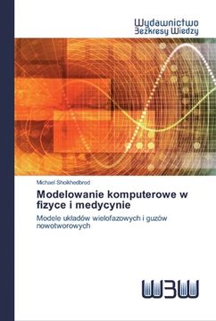 portada Modelowanie komputerowe w fizyce i medycynie (en Polaco)