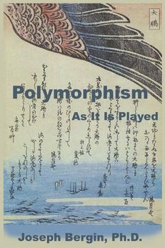 portada Polymorphism: As It Is Played (en Inglés)
