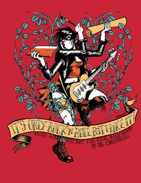 portada It's Only Rock & Roll But I Like It: More Real Rock Art for Real Rock Bands (Fistful of Rock & Roll Art Books) (Volume 3)