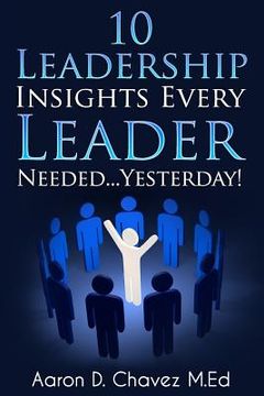 portada 10 Leadership Insights Every Leader Needed... Yesterday! (in English)