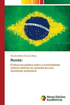 portada Ronda: O Discurso Político Sobre a Criminalidade Urbana Violenta no Contexto de uma Sociedade Autoritária (in Portuguese)