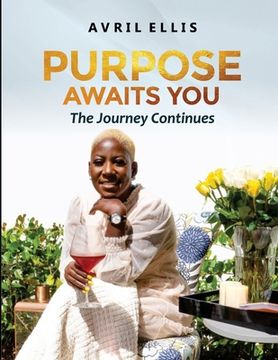 portada Purpose Awaits You: The Journey Continues (en Inglés)