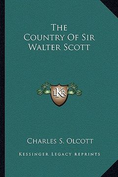 portada the country of sir walter scott (en Inglés)