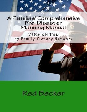 portada A Families' Comprehensive Pre-Disaster Planning Manual: VERSION TWO by Family Disaster Network (in English)