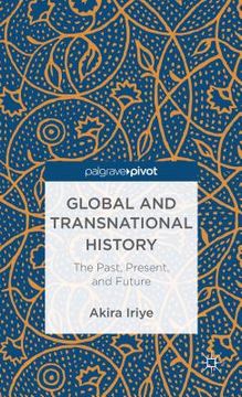 portada global and transnational history: the past, present, and future (en Inglés)