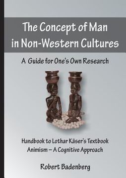 portada The Concept of Man in Non-Western Cultures: A Guide for One's Own Research (in English)